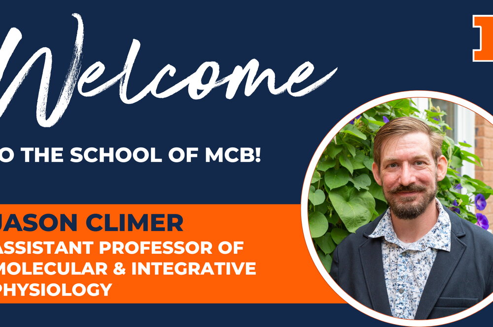 headshot of new assistant professor of molecular and integrative physiology Jason Climer in light blue shirt and blazer with the text, Welcome to the School of MCB