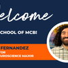 graphic with the words Welcome to the School of MCB and headshot of Joseph Fernandez